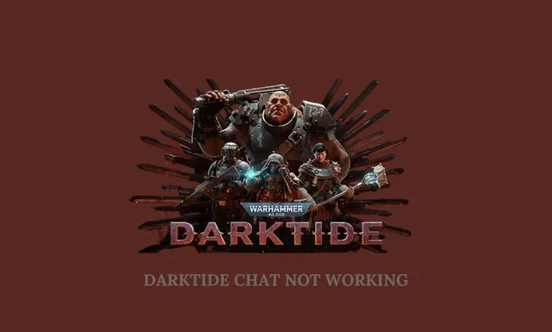 darktide chat not working